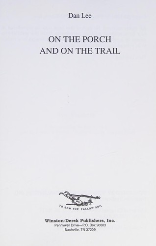 On the Porch and on the Trail