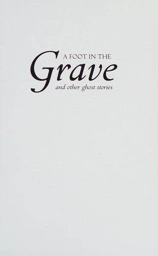 A foot in the grave