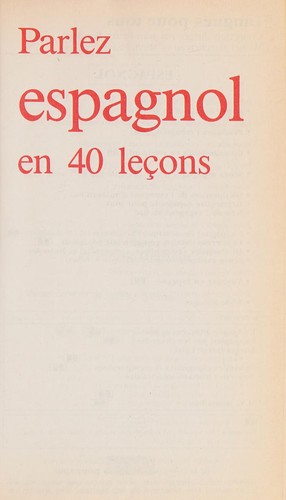 Parlez espagnol en 40 leçons