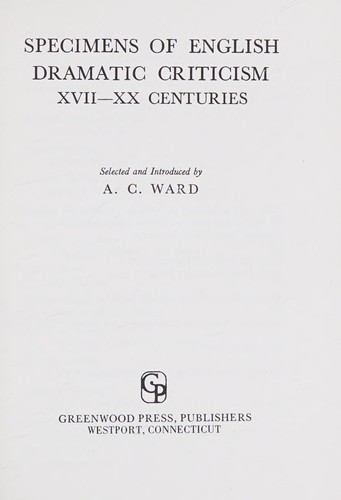 Specimens of English dramatic criticism, XVII-XX centuries