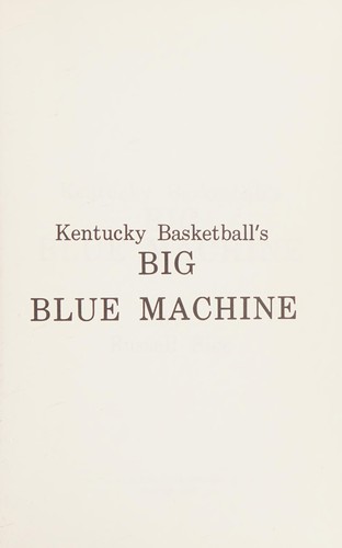 Kentucky basketball's big blue machine