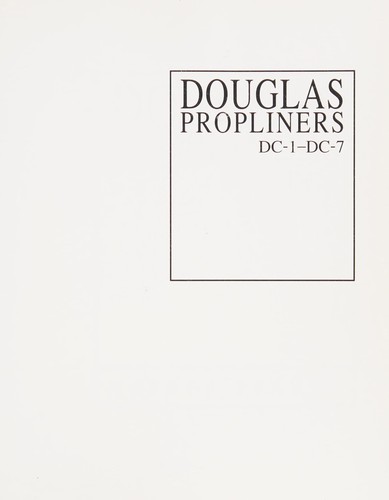 Douglas Propliners DC-1 - DC-7