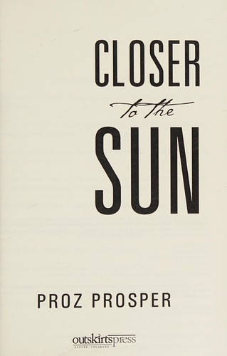 CLOSER TO THE SUN