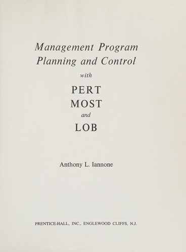Management program planning and control with PERT, MOST and LOB