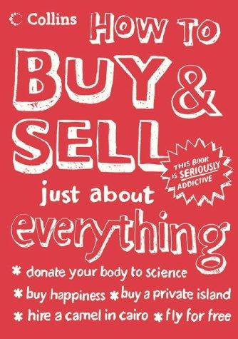 How To Buy and Sell Just About Everything