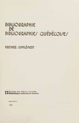 Bibliographie de bibliographies québécoises : premier supplément