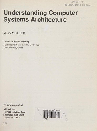 Understanding Computer Systems Architecture (Complete Course Texts)
