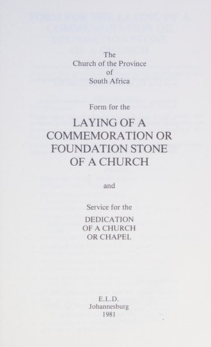 Form for the laying of a commemoration or foundation stone of a church, and service for the dedication of a church or chapel