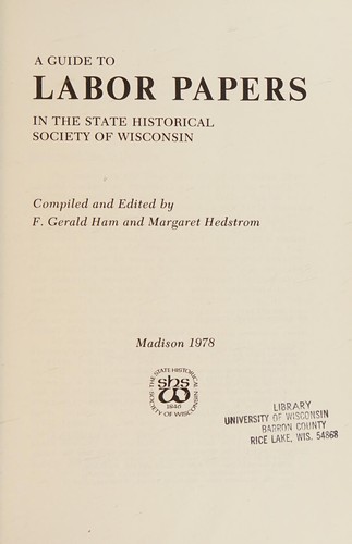 A guide to labor papers in the State Historical Society of Wisconsin