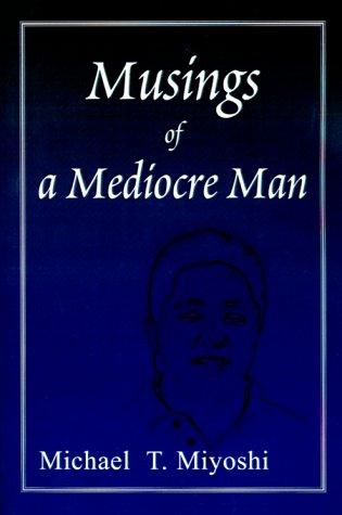 Musings of a Mediocre Man