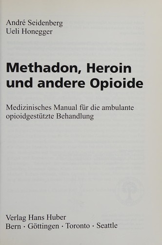 Methadon, Heroin und andere Opioide