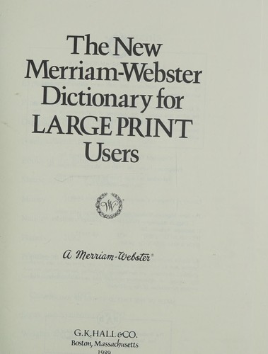 The New Merriam-Webster dictionary for large print users