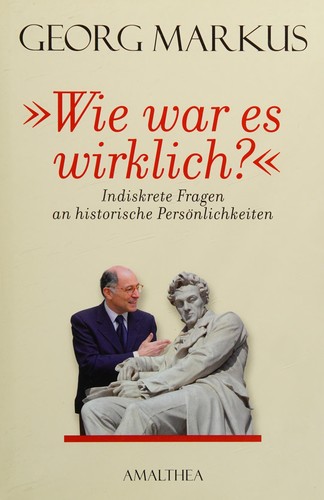 Wie war es wirklich?