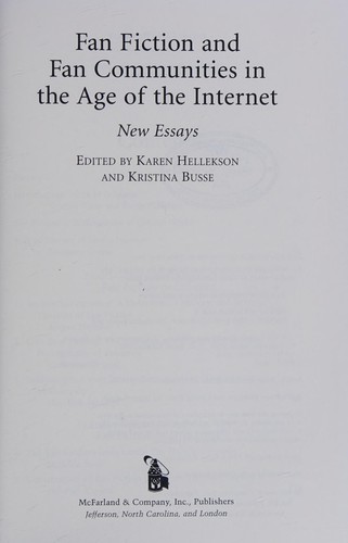 Fan fiction and fan communities in the age of the Internet