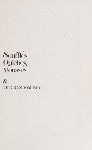 Souffles, Quiches, Mousses and the Random Egg