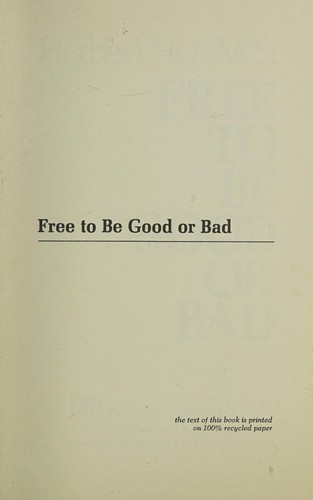 Free to Be Good or Bad