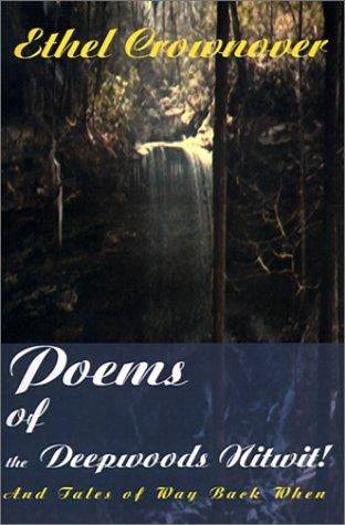 Poems of the Deepwoods Nitwit