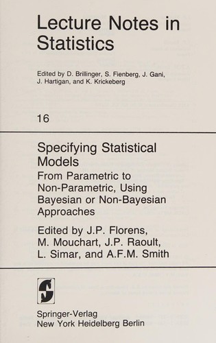 Specifying statistical models (from parametric to non-parametric, using Bayesian or non-Bayesian approaches)
