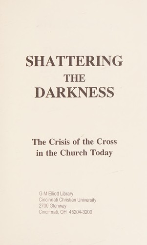 Shattering the darkness