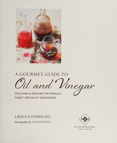 Gourmet Guide to Oil and Vinegar