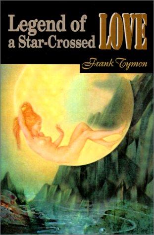 Legend of a Star-Crossed Love