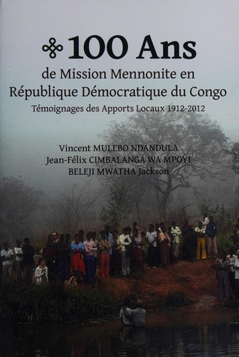 100 ans de mission Mennonite en république démocratique du Congo
