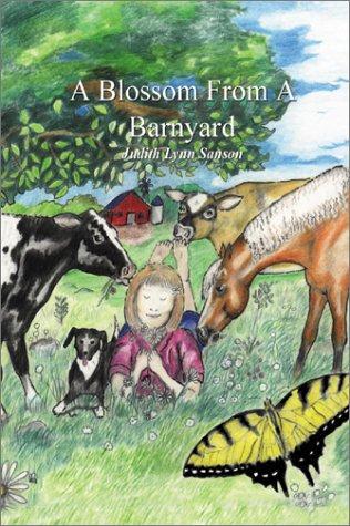 A Blossom from a Barnyard