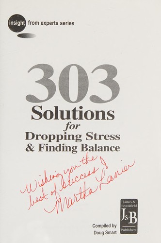 303 solutions for dropping stress & finding balance