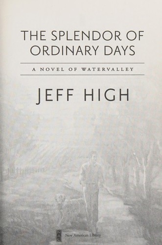 The Splendor of Ordinary days