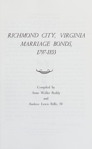 Richmond City, Virginia, marriage bonds, 1797-1853 (Heritage classic)