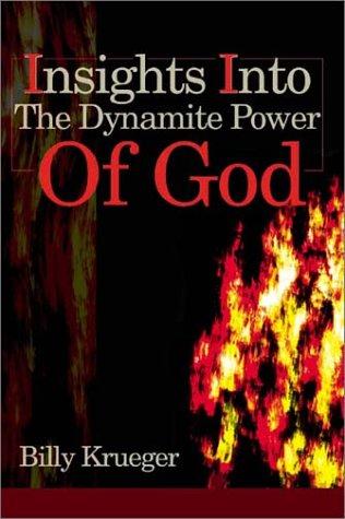 Insights into the Dynamite Power of God