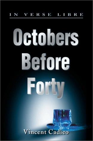 Octobers Before 40