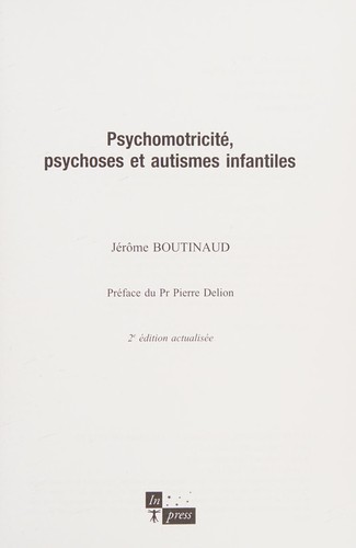 Psychomotricité, psychoses et autismes infantiles