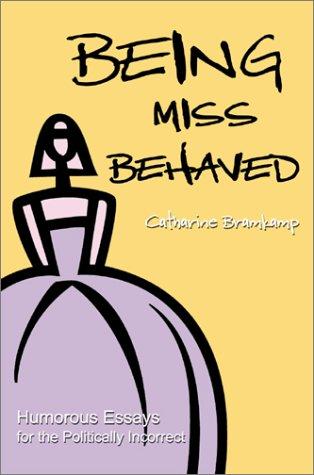 Being Miss Behaved