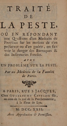 Trait©♭ de la peste, o©£ en r©♭pondant aux questions d'un medecin de province sur les mo©ens de s'en pr©♭server ou d'en gu©♭rir, on fait voir le danger des barraques et des infirmeries forc©♭es. Avec un probl©·me sur la peste