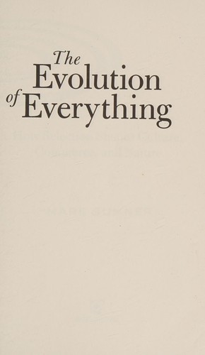 The evolution of everything