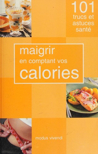 Maigrir en comptant vos calories