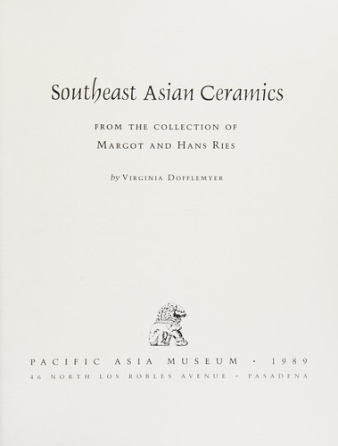 Southeast Asian ceramics from the collection of Margot and Hans Ries