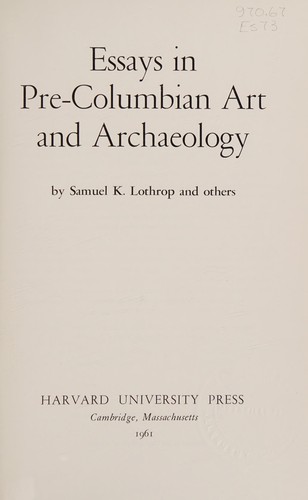 Essays in pre-Columbian art and archaeology