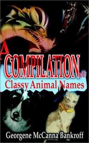A Compilation of Classy Animal Names