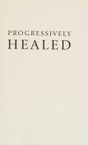 Progressively healed