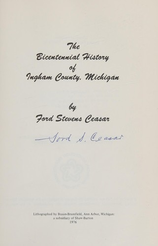 The Bicentennial history of Ingham County, Michigan