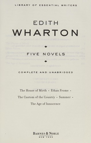 Five Novels (Age of Innocence / Custom of the Country / Ethan Frome / House of Mirth / Summer)