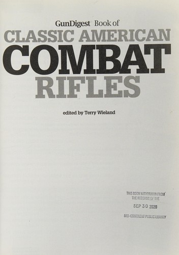 GunDigest Book of CLASSIC AMERICAN COMBAT RIFLES