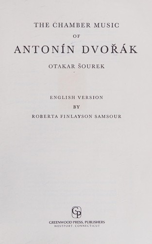 The chamber music of Antonin Dvorak
