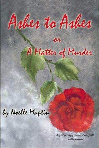 Ashes to Ashes or a Matter of Murder