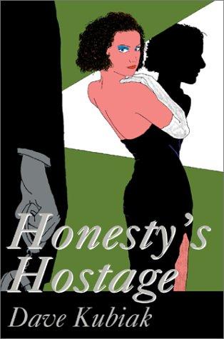 Honesty's Hostage