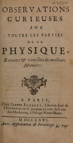 Observations curieuses sur toutes les parties de la physique, extraites & recueillies des meilleurs mémoires