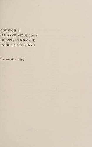 Advances in the Economic Analysis of Participatory and Labor-Managed Firms