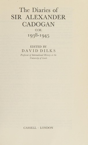 The diaries of Sir Alexander Cadogan, O.M., 1938-1945